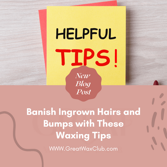 Banish Ingrown Hairs and Bumps with These Waxing Tips