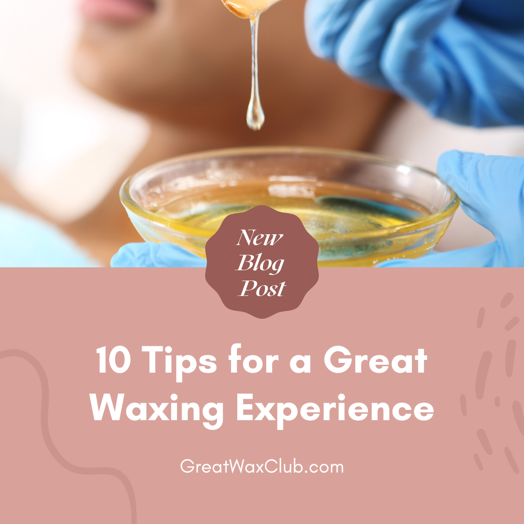 10 Tips for a Great Waxing Experience