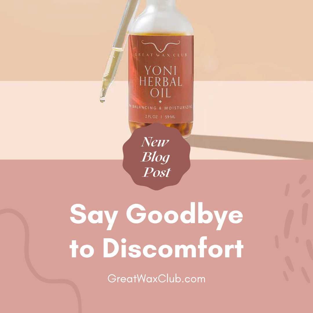 Say Goodbye to Discomfort: The Benefits of Yoni Oil for Relieving Irritation and Dryness