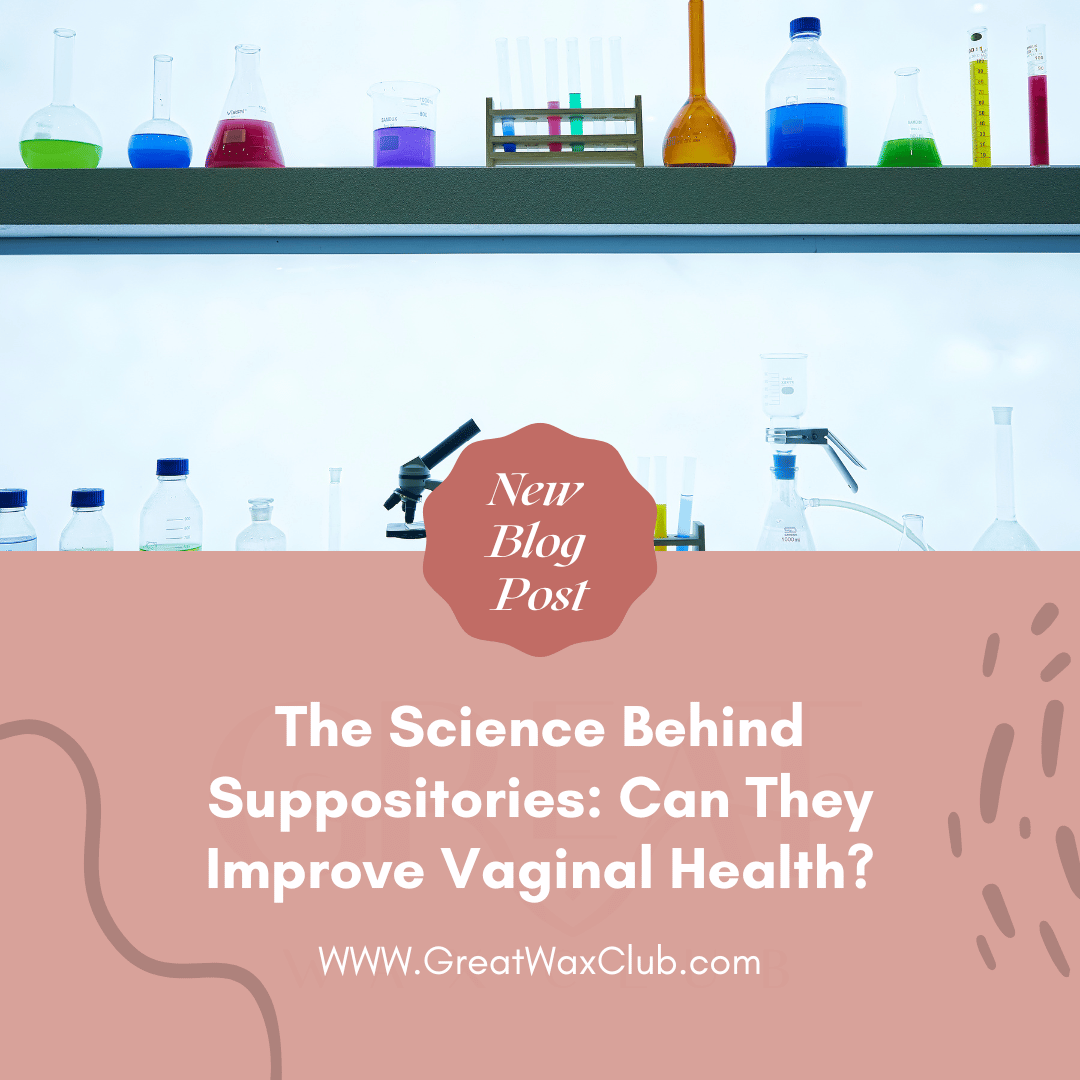 The Science Behind Suppositories: Can They Improve Vaginal Health?